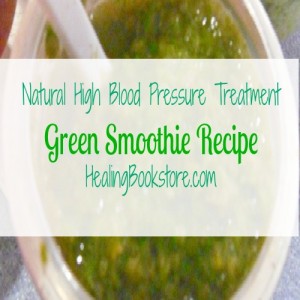 natural high blood pressure treatment green smoothie