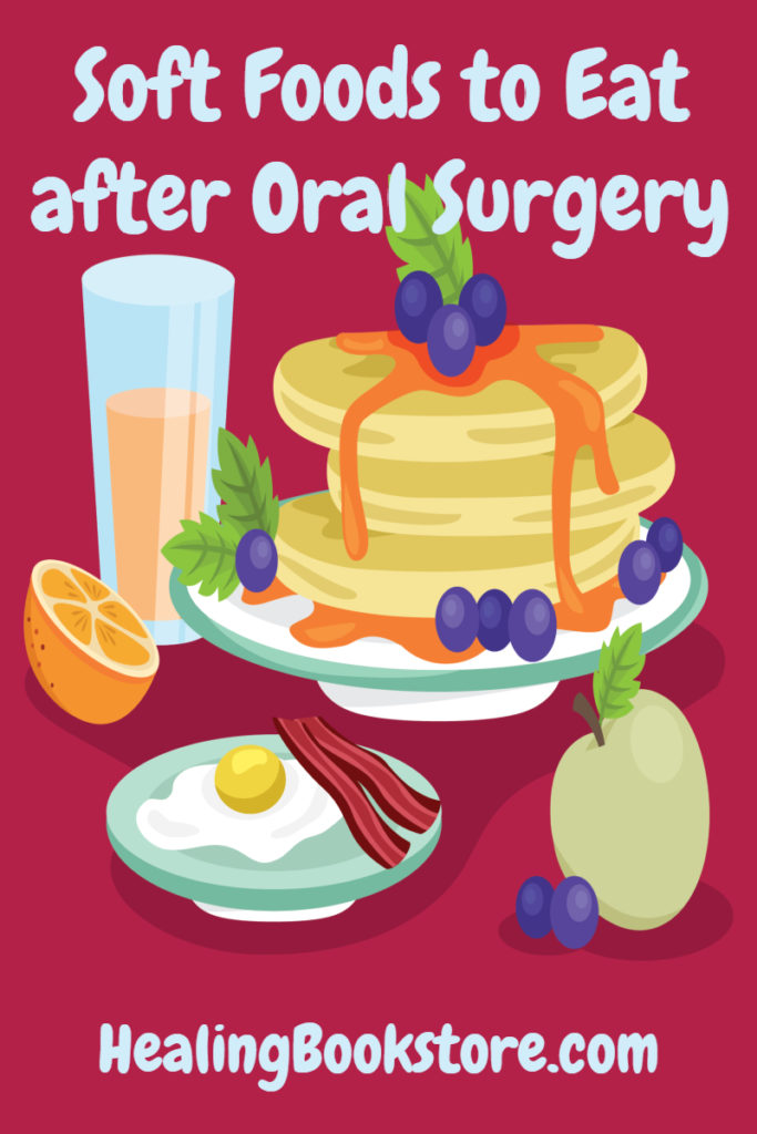 Soft foods to eat after oral surgery