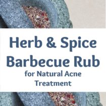 healthy herb and spice barbecue rub for natural acne treatment